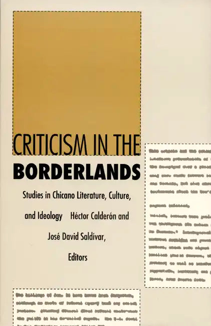 Criticism in the Borderlands: Studies in Chicano Literature, Culture, and Ideology - Paperback
