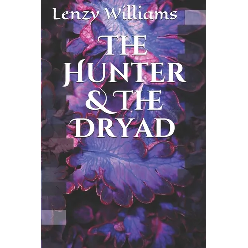 The Hunter & The Dryad - Paperback