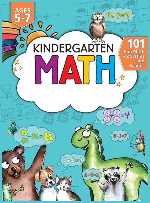Kindergarten Math Workbook: 101 Fun Math Activities and Games Addition and Subtraction, Counting, Worksheets, and More Kindergarten and 1st Grade Acti - Hardcover