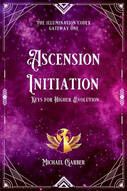 Ascension Initiation: Keys for Higher Evolution - Paperback