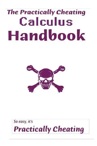 The Practically Cheating Calculus Handbook - Paperback