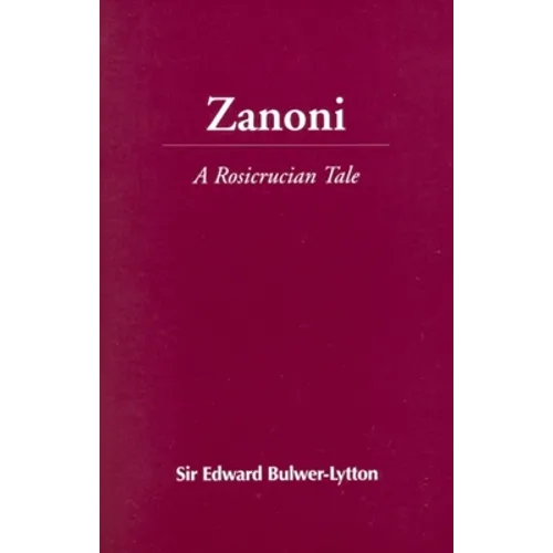 Zanoni: A Rosicrucian Tale - Paperback