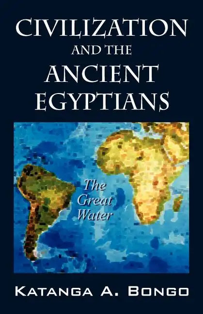 Civilization and the Ancient Egyptians - Paperback