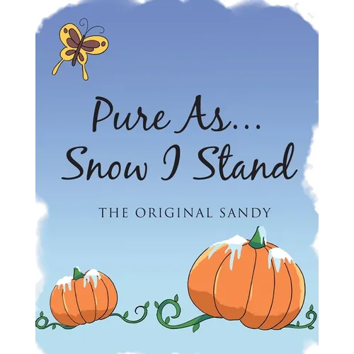 Pure As... Snow I Stand - Paperback
