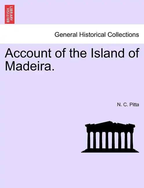 Account of the Island of Madeira. - Paperback