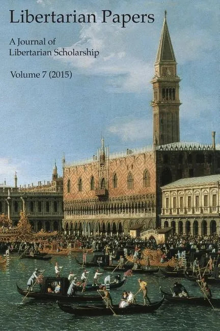 Libertarian Papers, Vol. 7 (2015) - Paperback
