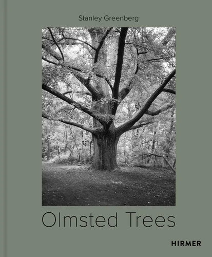 Olmsted Trees: Stanley Greenberg - Hardcover