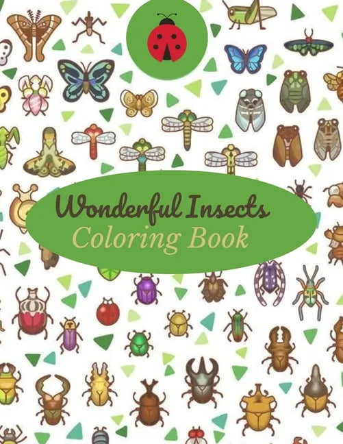 Wonderful Insects Coloring Book: A Unique Collection Of Coloring Pages - Paperback