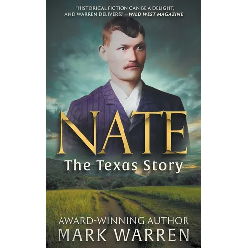 Nate the Texas Story: A Historical Fiction Novel - Paperback