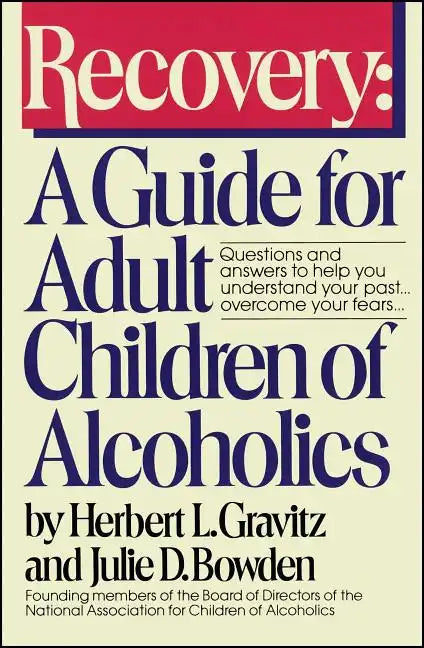 Recovery: A Guide for Adult Children of Alcoholics - Paperback