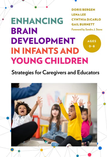 Enhancing Brain Development in Infants and Young Children: Strategies for Caregivers and Educators - Paperback