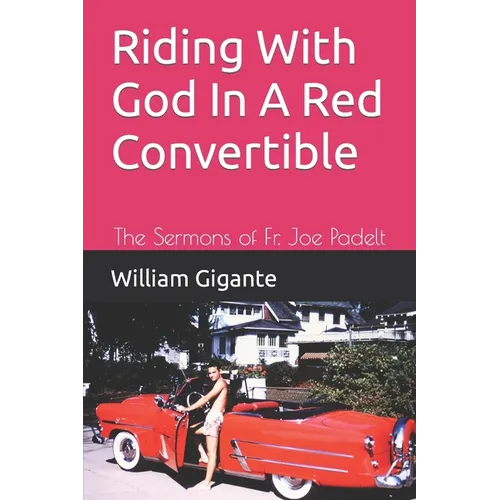 Riding With God In A Red Convertible - Paperback