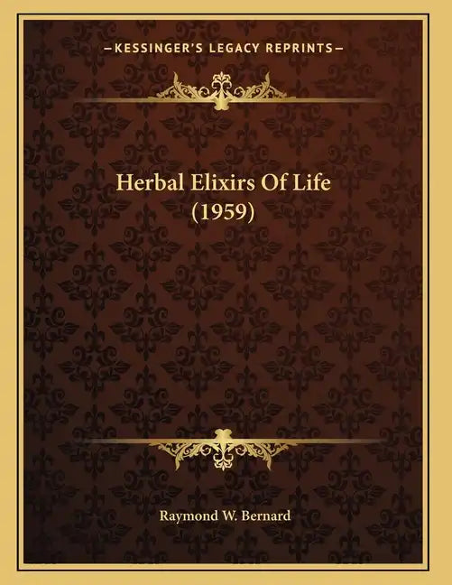 Herbal Elixirs Of Life (1959) - Paperback