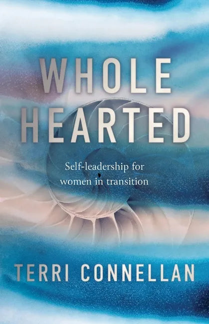 Wholehearted: Self-leadership for women in transition - Paperback