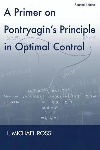 A Primer on Pontryagin's Principle in Optimal Control: Second Edition - Paperback