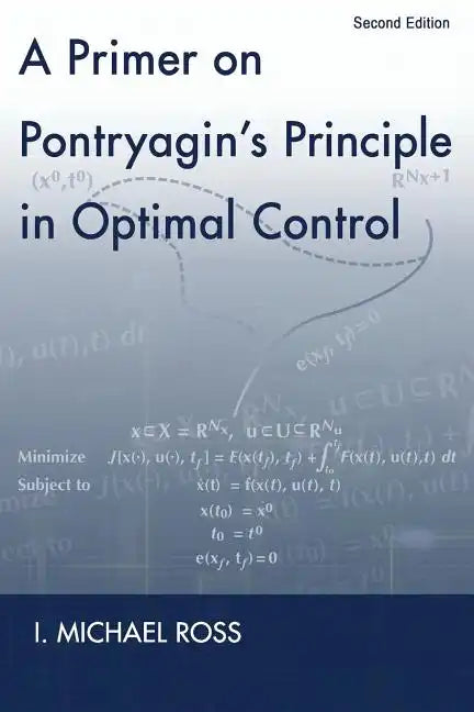 A Primer on Pontryagin's Principle in Optimal Control: Second Edition - Paperback