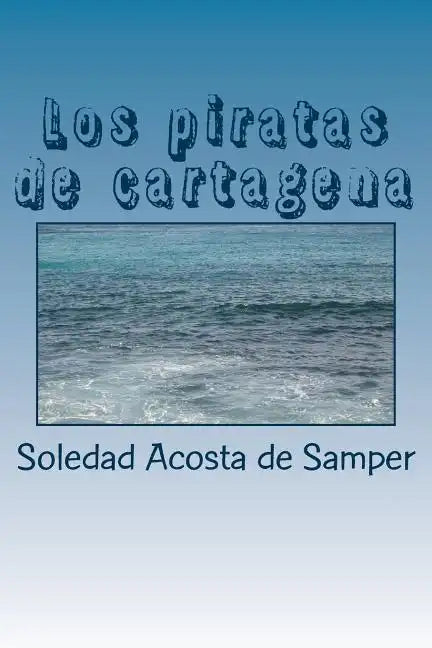 Los piratas de cartagena - Paperback
