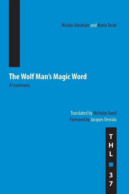 The Wolf Man's Magic Word: A Cryptonymy - Paperback