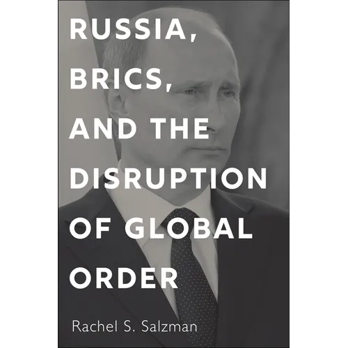 Russia, Brics, and the Disruption of Global Order - Paperback