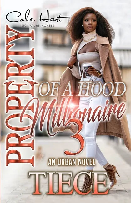 Property Of A Hood Millionaire 3: An Urban Novel - Paperback