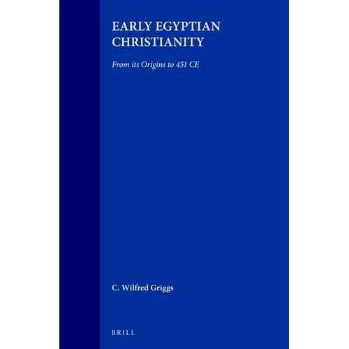Early Egyptian Christianity: From Its Origins to 451 CE - Paperback