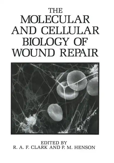 The Molecular and Cellular Biology of Wound Repair - Paperback