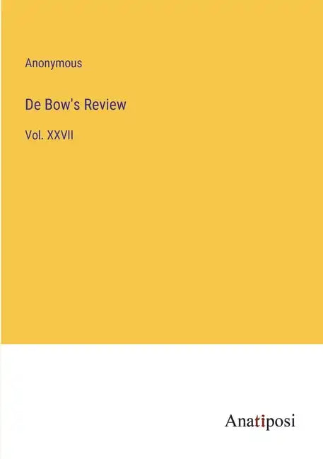 De Bow's Review: Vol. XXVII - Paperback