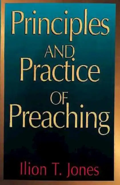 Principles and Practice of Preaching - Paperback
