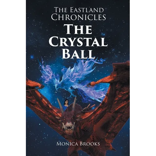 The Eastland Chronicles: The Crystal Ball - Paperback