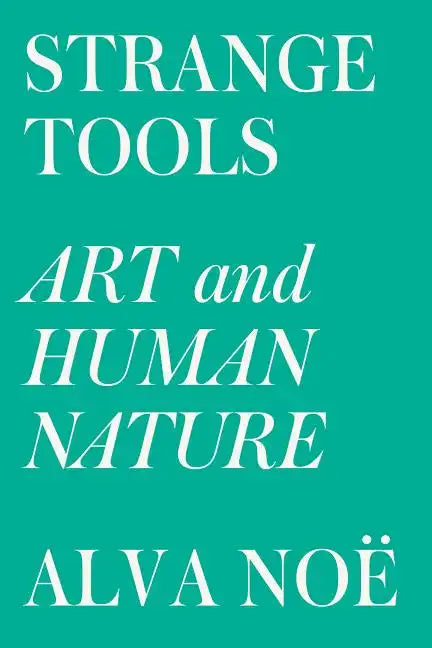 Strange Tools: Art and Human Nature - Paperback