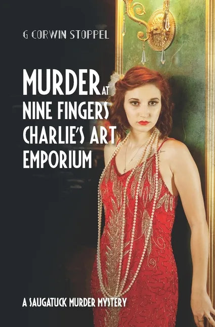 Murder at Nine Fingers Charlie's Art Emporium: A Saugatuck Murder Mystery - Paperback