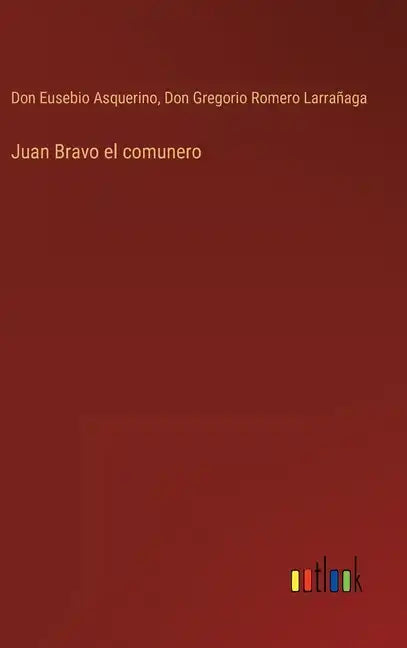 Juan Bravo el comunero - Hardcover