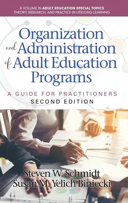 Organization and Administration of Adult Education Programs: A Guide for Practitioners - Hardcover