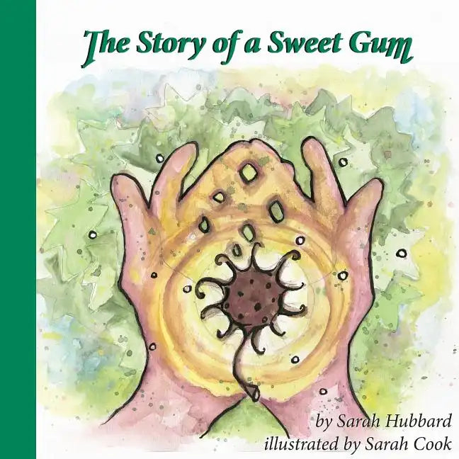 The Story of a Sweet Gum - Paperback
