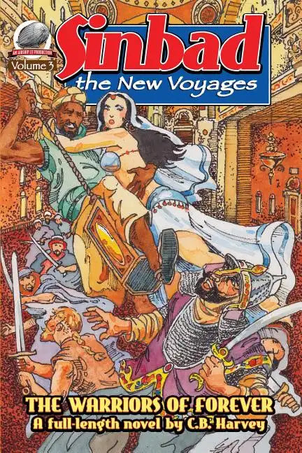 Sinbad: The New Voyages Volume 3: The Warriors of Forever - Paperback