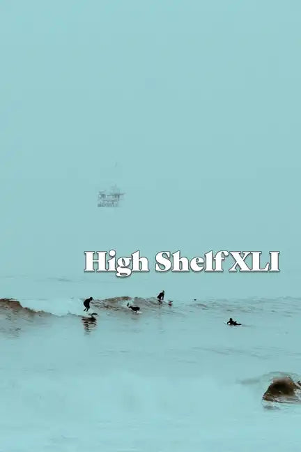 High Shelf XLI: April 2022 - Paperback