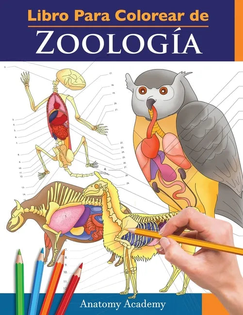 Libro Para Colorear de Zoología: Libro de Colores de Autoevaluación Muy Detallado de la Anatomía Animal El Regalo perfecto para Estudiantes de Veterin - Paperback