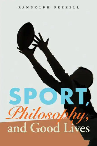 Sport, Philosophy, and Good Lives - Paperback