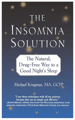 The Insomnia Solution: The Natural, Drug-Free Way to a Good Night's Sleep - Paperback