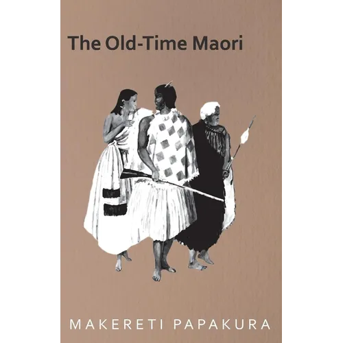The Old-Time Maori - Hardcover