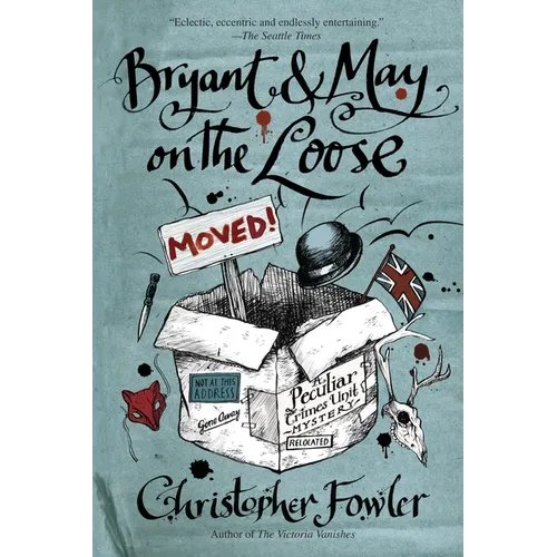 Bryant & May on the Loose: A Peculiar Crimes Unit Mystery - Paperback