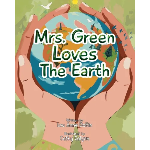 Mrs. Green Loves The Earth - Paperback