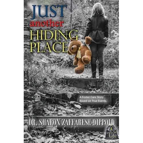 Just Another Hiding Place: A Foster Care Story Based on True Events - Paperback