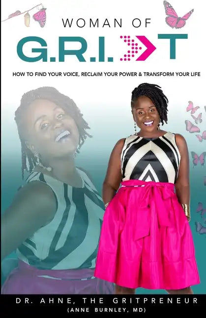 Woman of G.R.I.T: How to Find Your Voice, Reclaim Your Power & Transform Your Life - Paperback