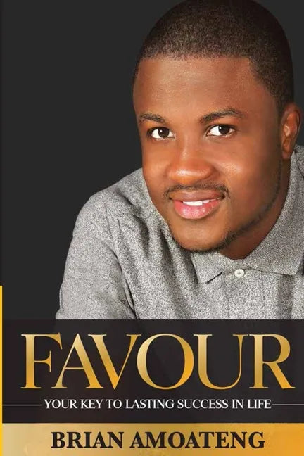 Favour: Your key to lasting success in life - Paperback