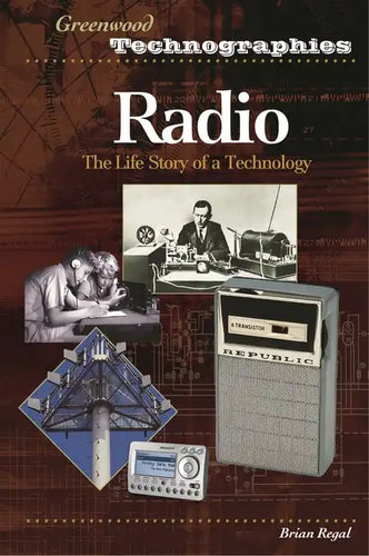 Radio: The Life Story of a Technology - Hardcover