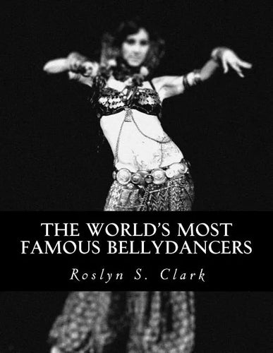 The World's Most Famous Bellydancers - Paperback