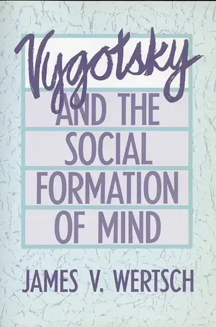 Vygotsky and the Social Formation of Mind - Paperback