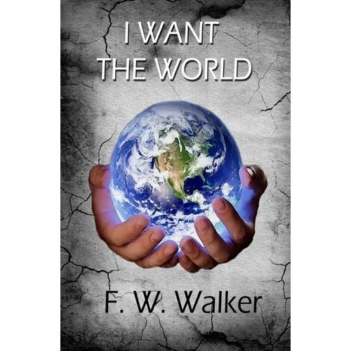 I Want The World - Paperback
