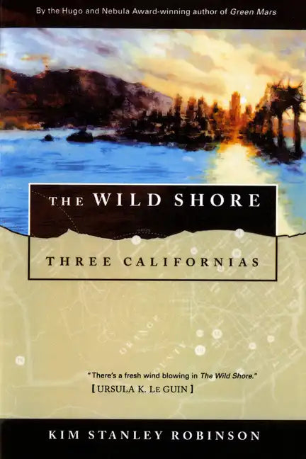 The Wild Shore: Three Californias - Paperback